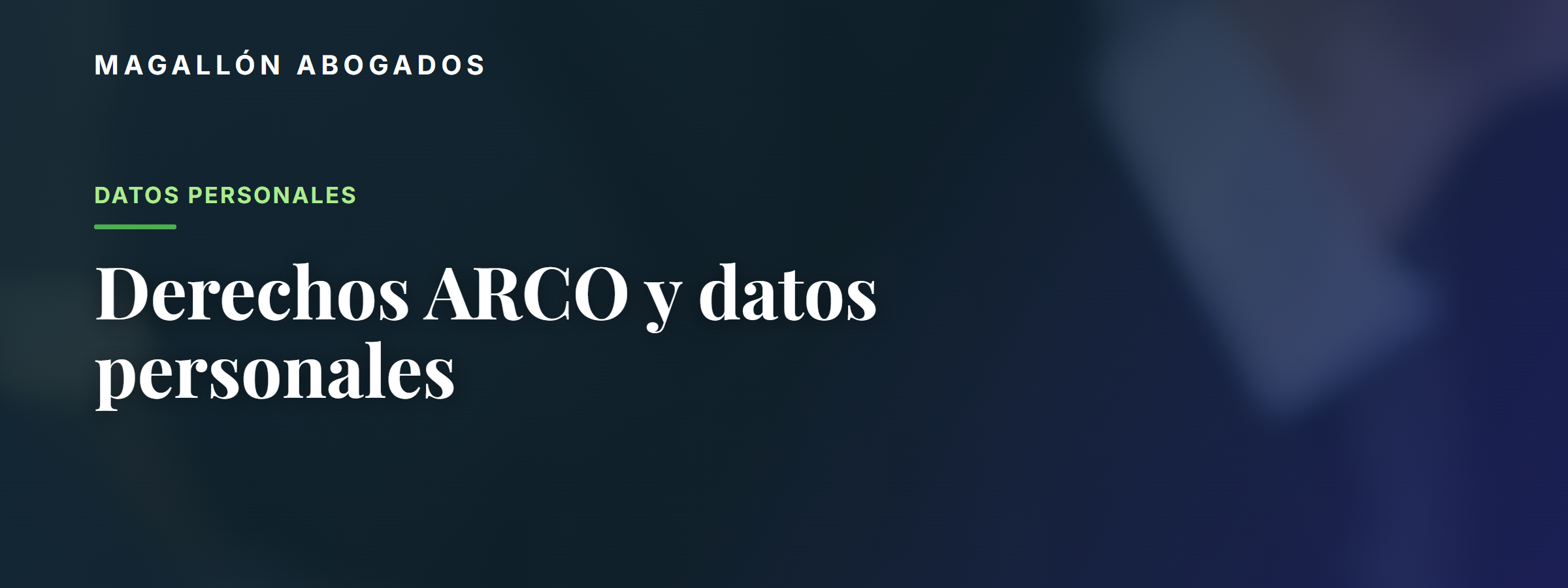 Derechos ARCO y la nueva autoridad de protección de datos: qué debe saber su empresa