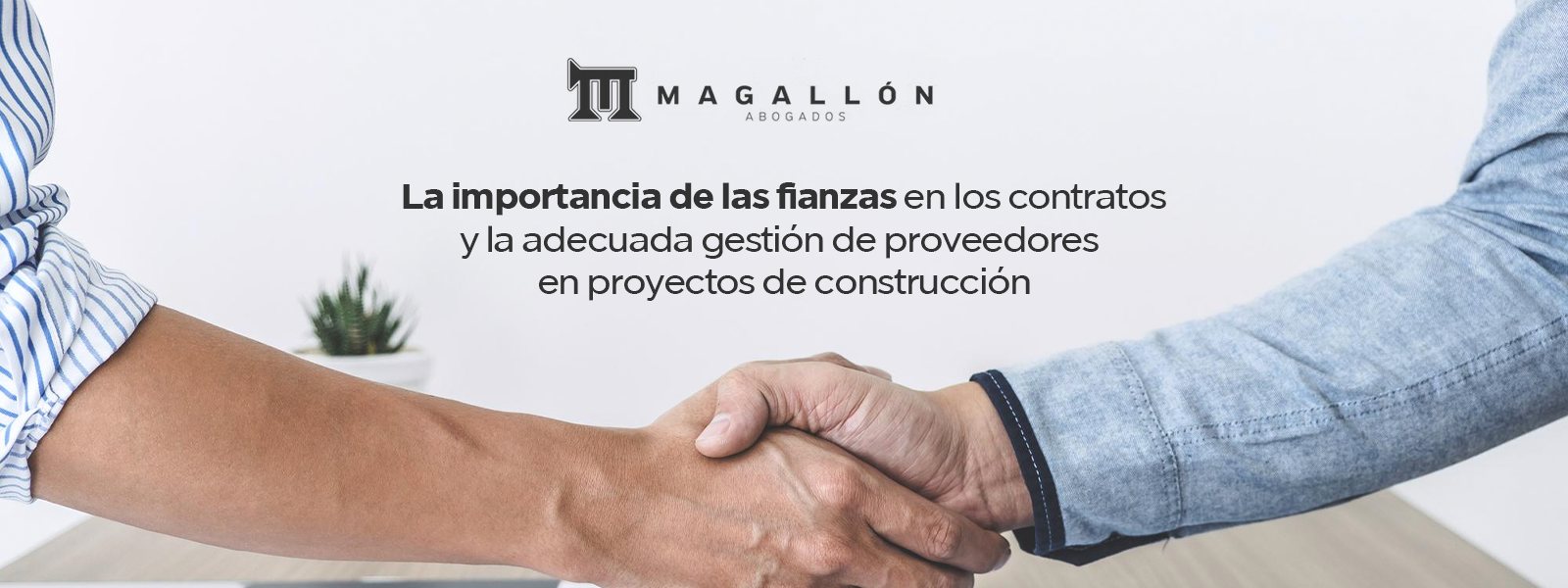 La importancia de las fianzas en los contratos y la adecuada gestión de proveedores en proyectos de construcción