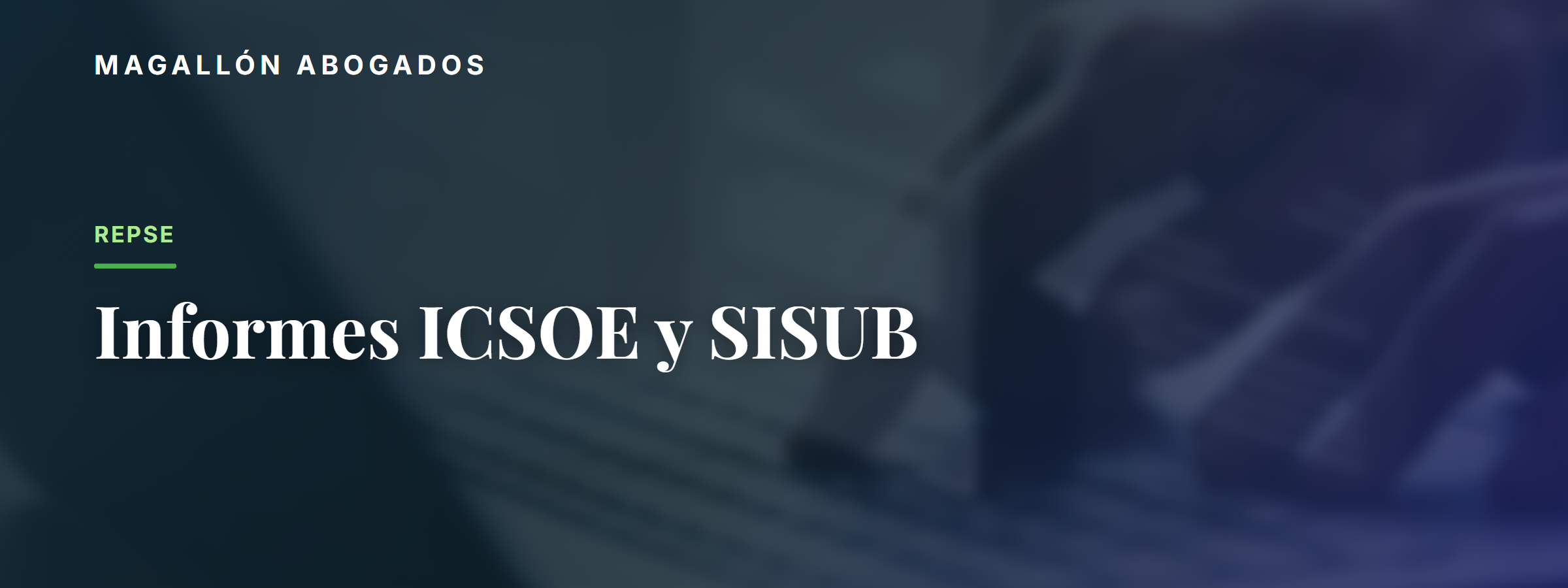 Cómo presentar correctamente los informes ICSOE (IMSS) y SISUB (INFONAVIT)