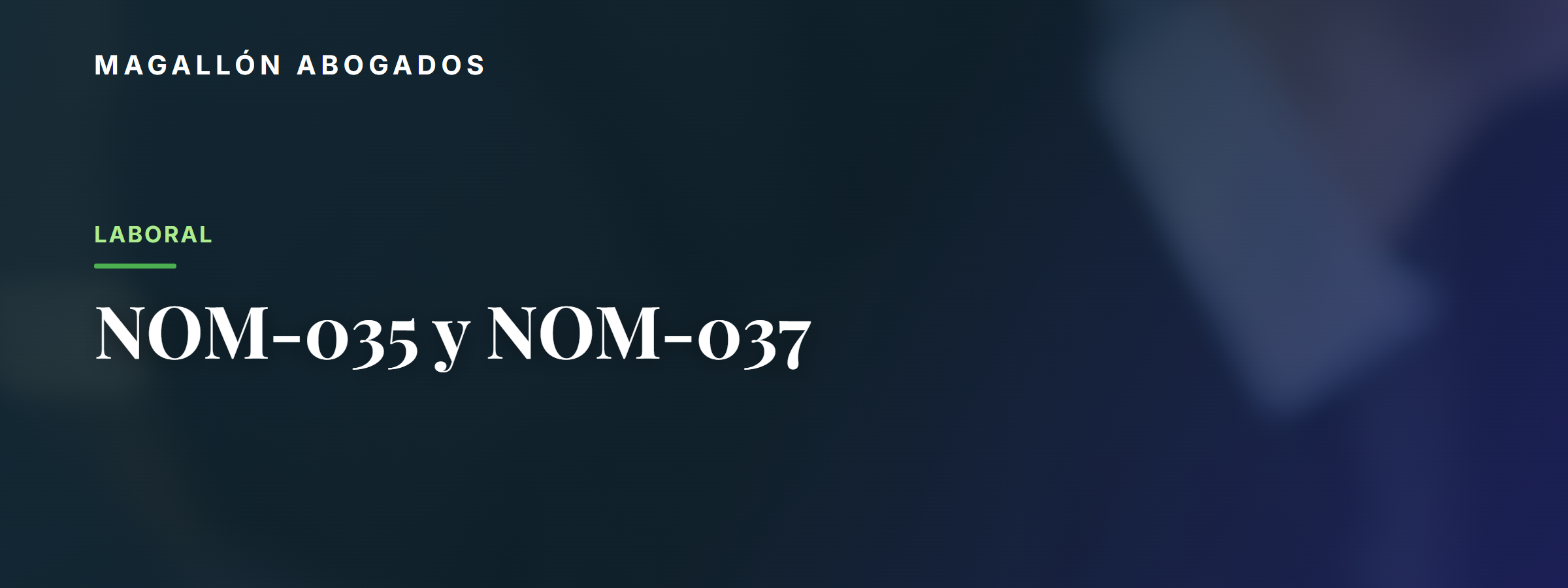 NOM-035 y NOM-037: qué obligaciones imponen a su empresa