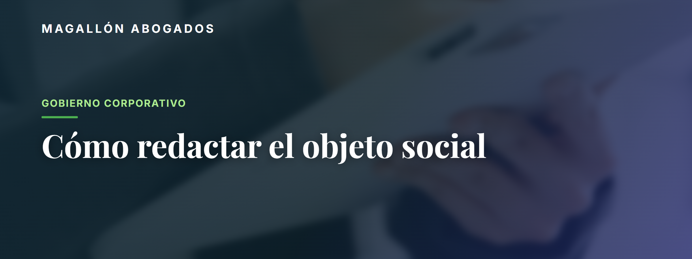 Objeto social: cómo redactarlo sin quedarse corto ni sobrar