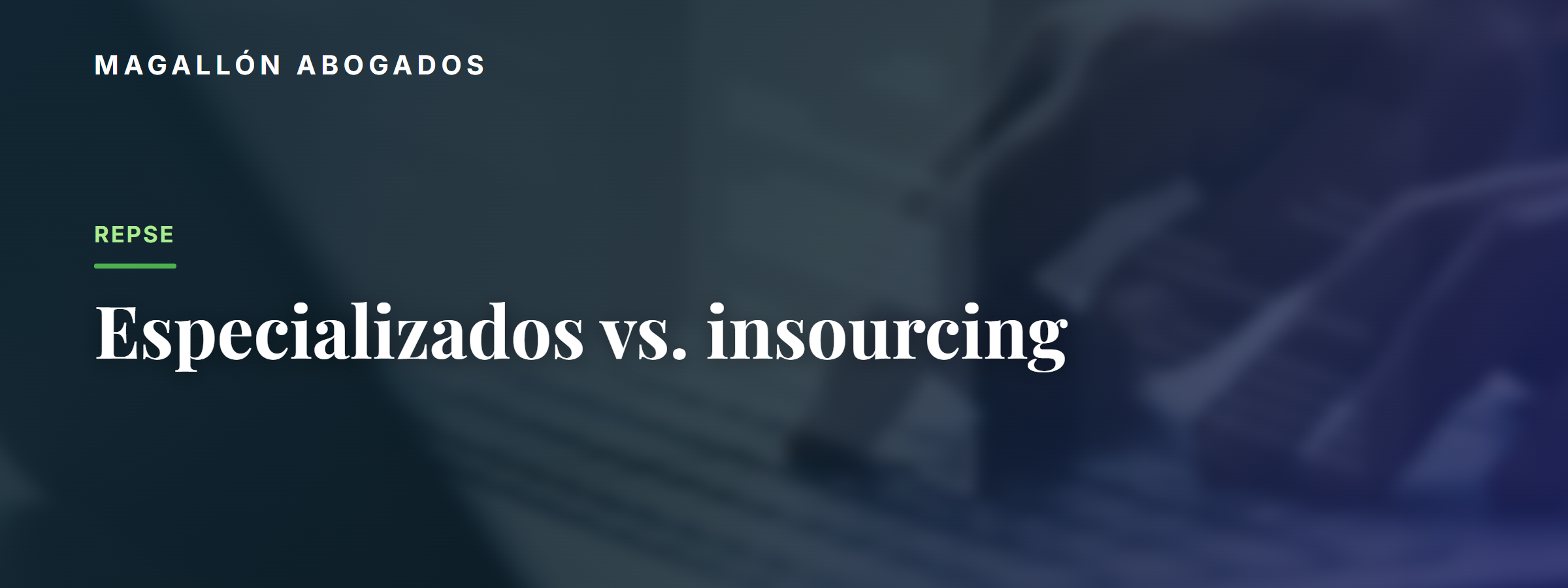Servicios especializados vs. insourcing tras la reforma de subcontratación