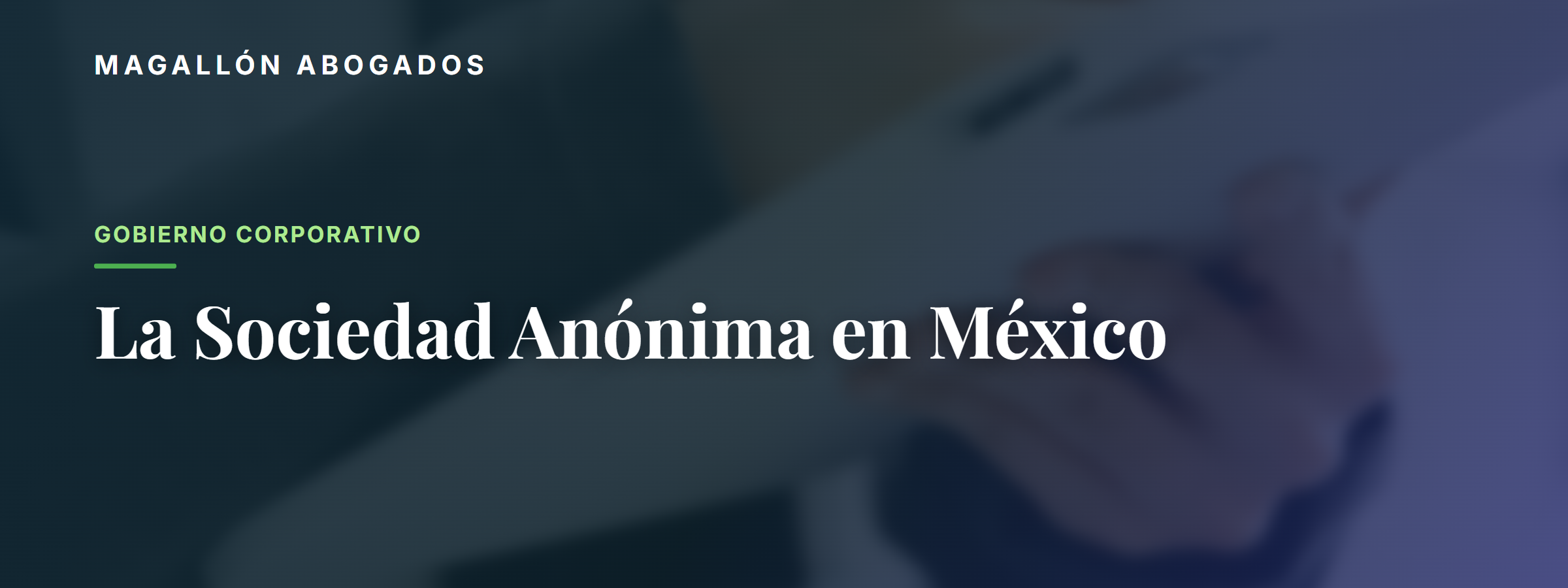 Sociedad Anónima en México: qué es, cómo funciona y cuándo conviene